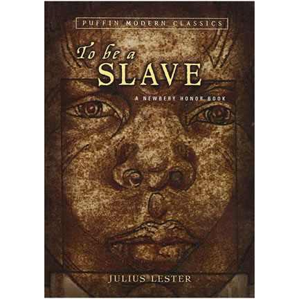 To be a Slave by Julius Lester Book Cover | Oak Meadow Bookstore