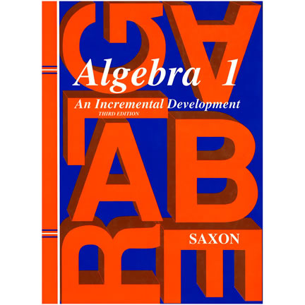 Saxon Algebra 1 Homeschool Kit: An Incremental Development, 3rd Edition | Oak Meadow Bookstore