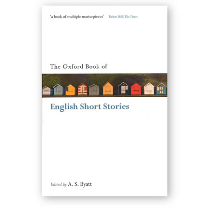 The Oxford Book of English Short Stories - Edited by A.S. Byatt | Oak Meadow Bookstore