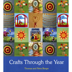 Crafts Through the Year by Thomas and Petra Berger | Oak Meadow Bookstore