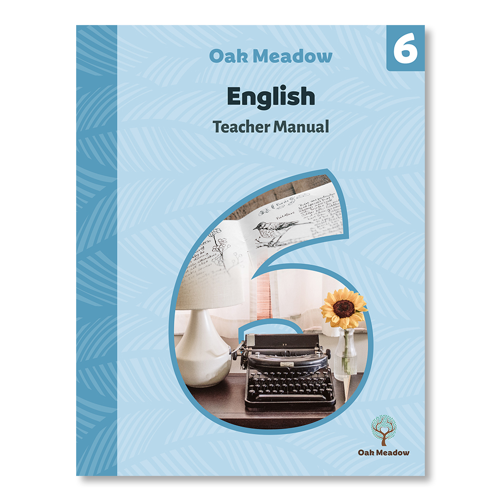 Grade 6 English - Teacher Manual | Oak Meadow Bookstore