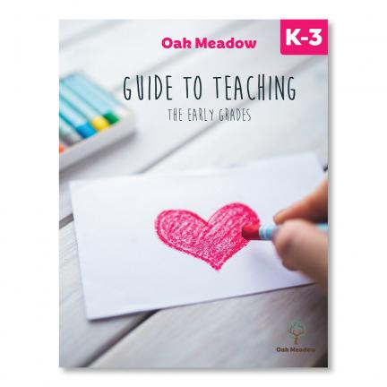 Oak Meadow Guide to Teaching the Early Grades | Oak Meadow Bookstore
