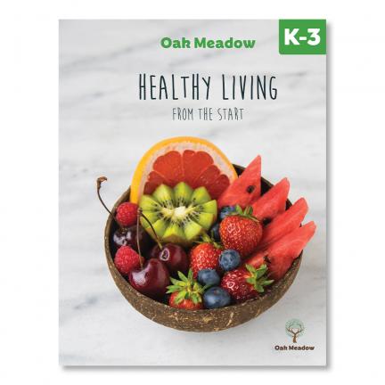 Healthy Living from the Start: A Health Curriculum for Grades K-3 | Oak Meadow Bookstore