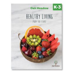 Healthy Living from the Start: A Health Curriculum for Grades K-3 | Oak Meadow Bookstore