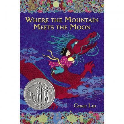 Where the Mountain Meets the Moon by Grace Lin | Oak Meadow Bookstore
