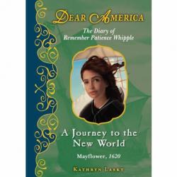 A Journey to the New World: The Diary of Remember Patience Whipple by Kathryn Lasky | Oak Meadow Bookstore