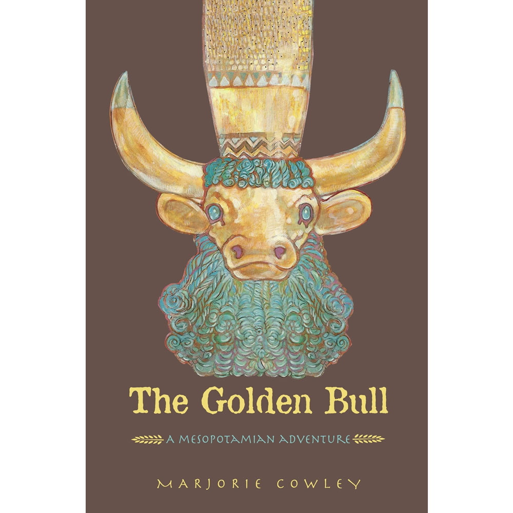 The Golden Bull A Mesopotamian Adventure by Marjorie Cowley