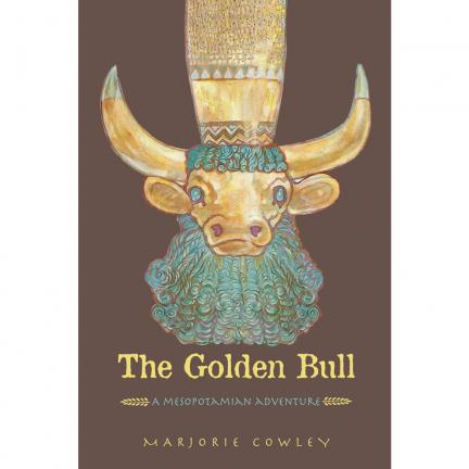 The Golden Bull: A Mesopotamian Adventure by Marjorie Cowley