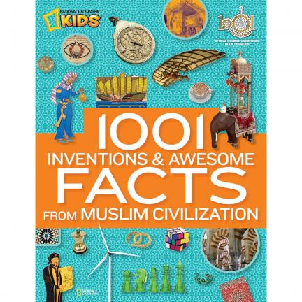 1001 Inventions and Awesome Facts from Muslim Civilization