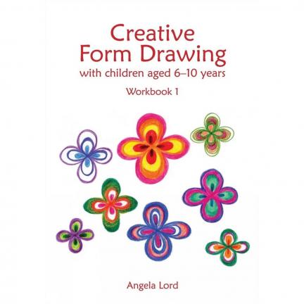 Creative Form Drawing with Children Aged 6-10 Years: Workbook 1