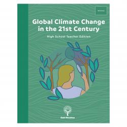 Global Climate Change in the 21st Century High School Teacher Edition