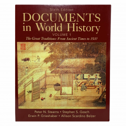 Documents in World History Volume 1 - The Great Raditions From Ancient Times to 1500