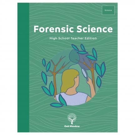 Forensic Science Teacher Edition | Oak Meadow