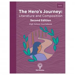 The Hero's Journey: Literature and Composition - High School Coursebook