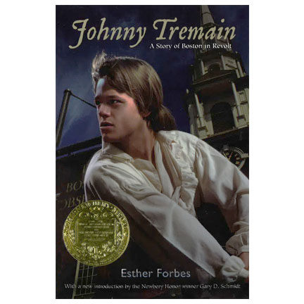 Johnny Tremain: A Story of Boston in Revolt by Esther Forbes | Oak Meadow Bookstore